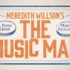 The Music man Broadway Musical