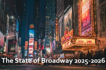 The State of Broadway 2025 2026 Box Office Trends & New Openings theatregold