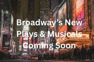 Broadway New Shows Coming Soon