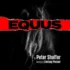 Equus: Peter Shaffer's Masterpiece Returns