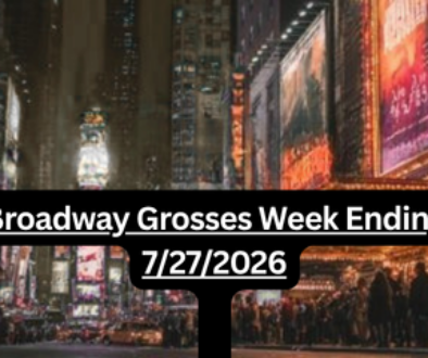 Broadway Grosses Week Ending 27 July 2026