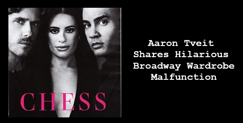 Aaron Tveit Shares Hilarious Broadway Wardrobe Malfunction