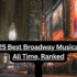 The 25 Best Broadway Musicals of All Time, Ranked