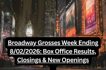 Broadway Grosses Week Ending 8022026 Box Office Results