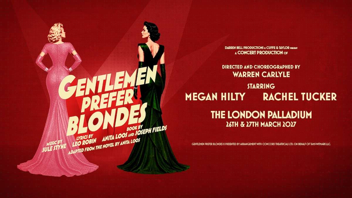 Gentlemen Prefer Blondes London Palladium, Megan Hilty Gentlemen Prefer Blondes, Rachel Tucker Gentlemen Prefer Blondes, Gentlemen Prefer Blondes concert 2027, Warren Carlyle director choreographer, Lorelei Lee Dorothy Shaw, Jule Styne Leo Robin musical, Anita Loos Gentlemen Prefer Blondes, Diamonds Are a Girl's Best Friend, Carol Channing original Broadway, London Palladium concert 2027, Darren Bell Productions Cuffe and Taylor