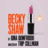 Becky Shaw - theatregold