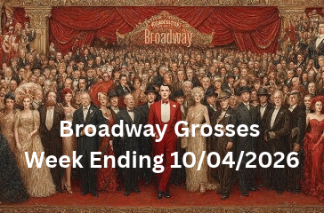 Broadway Grosses Week Ending 10042026